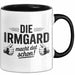Irmgard Tasse Geschenk Die Irmgard Macht Dat Schon Geschenkidee Becher mit Name Schwarz Trendation