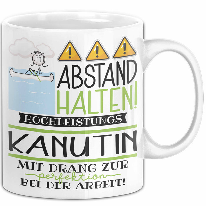 Kanutin Tasse Geschenk Lustig Abstand Halten Hochleistungs-Kanutin Mit Drang Zur Perfektion Bei Der Arbeit Weiß Trendation