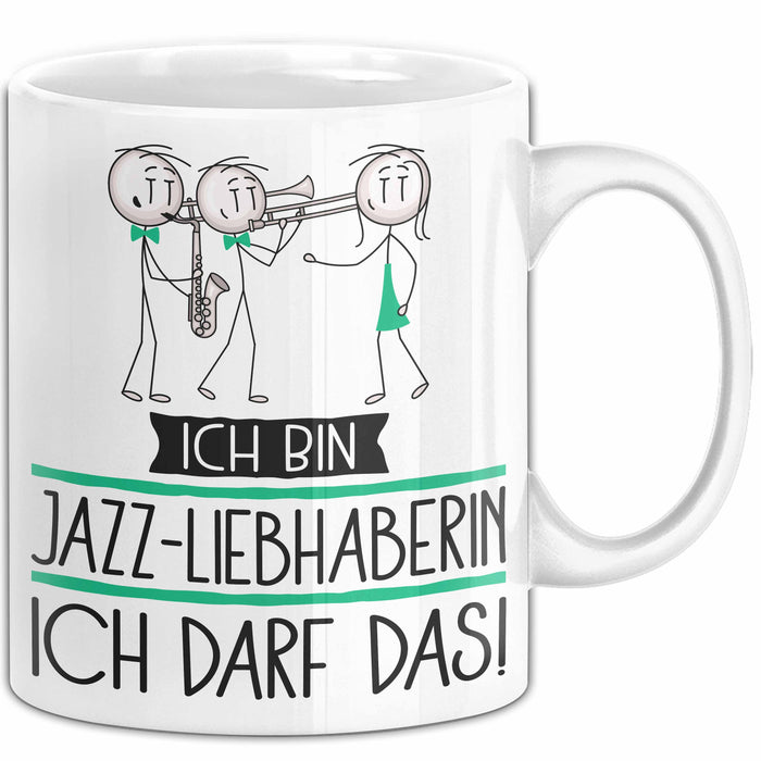 Geschenk für Jazz-Liebhaberin Tasse Lustige Geschenkidee Geburtstag Ich Bin Jazz-Liebhaberin Ich Darf Das Weiß Trendation