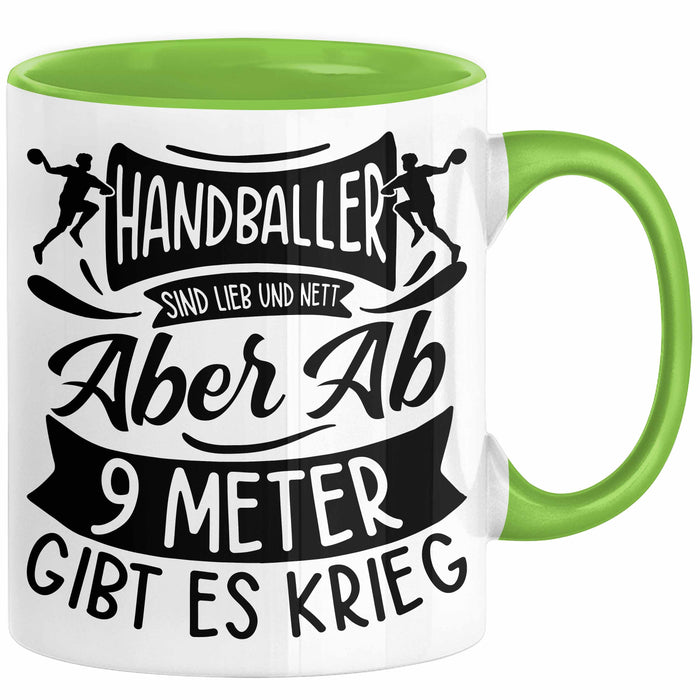 Handball Geschenk Tasse Geschenkidee Handball-Spieler Handballspielerin Mädchen Jungs Kaffee-Becher Ab 9 Meter Gibt Es Krieg Grün Trendation