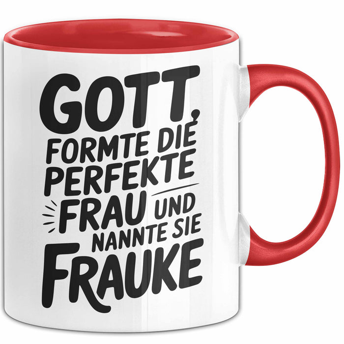 Frauke Tasse Geschenk Gott Formte Die Perfekte Frau Frauke Geschenkidee