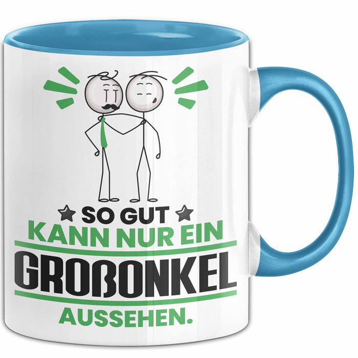 Großonkel Geschenk Tasse So Gut Kann Nur Ein Großonkel Aussehen Geschenkidee Kaffee-Becher Blau Trendation