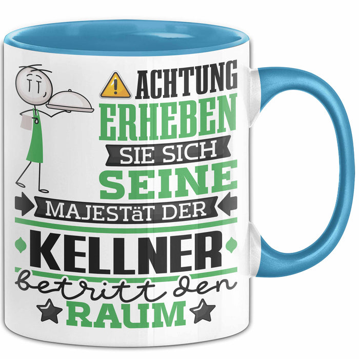 Kellner Geschenk Tasse Lustiger Spruch Erheben Sie Sich Der Kellner Betritt den Raum Blau Trendation