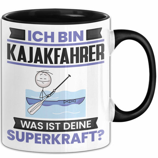 Kajakfahrer Tasse Geschenk für Kajakfahrer Geburtstag Lustiger Spruch Kaffee-Becher Was Ist Deine Superkraft Schwarz Trendation