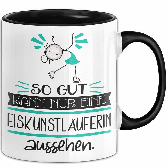 Eiskunstläuferin Geschenk Tasse So Gut Kann Nur Eine Eiskunstläuferin Aussehen Geschenkidee Geburtstag Weihnachten Lustig Trendation