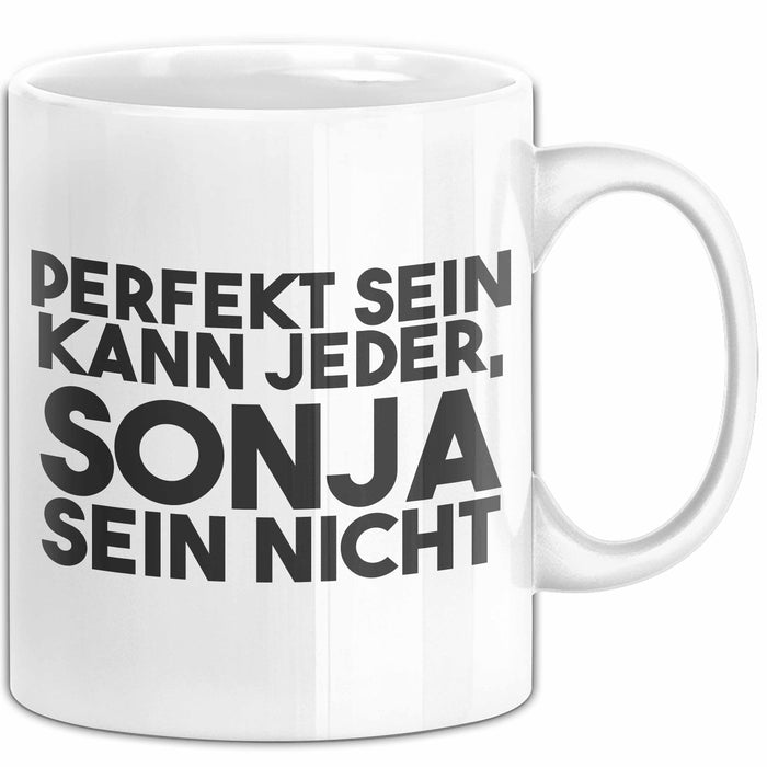 Sonja Tasse Perfekt Sein Kann Jeder, Sonja Sein Nicht Geschenk