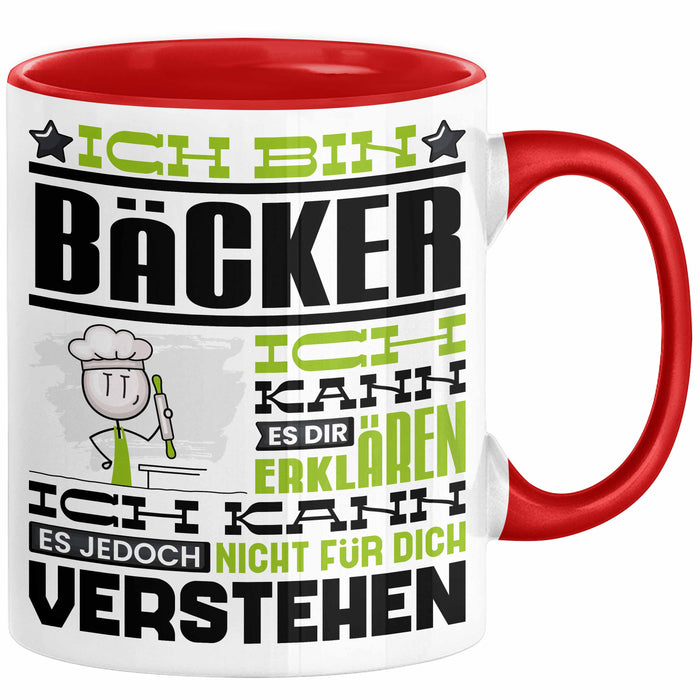 Bäcker Geschenk Tasse Geschenkidee für Bäcker Geburtstag Lustiger Spruch Ich Bin Bäcker Ich Kann Es Dir Erklären Aber Nicht Für Dich Verstehen Funny Rot Trendation