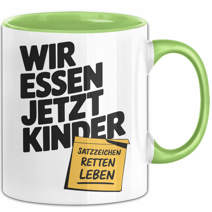 Deutschlehrer Unterricht Tasse Geschenk Lustige Geschenkidee Spruch "Wir Essen Jetzt Kinder" Satzzeichen Retten Leben Grün Trendation