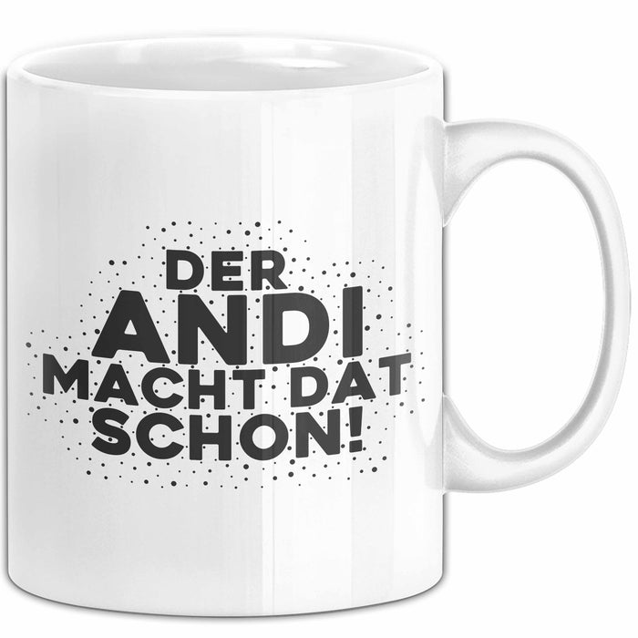 Andi Tasse Der Andi Macht Dat Schon Geschenk