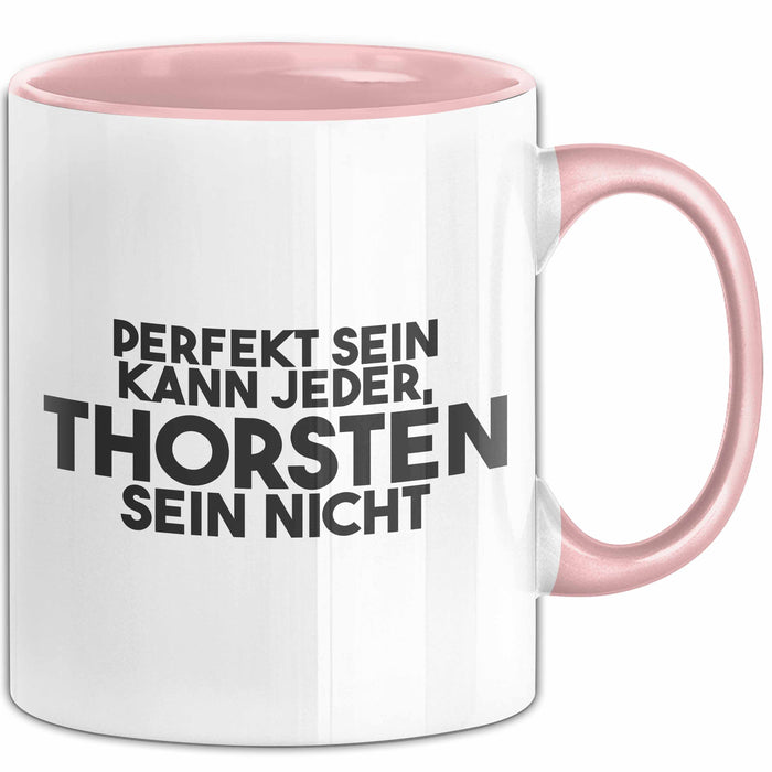 Thorsten Tasse Perfekt Sein Kann Jeder, Thorsten Sein Nicht Geschenk