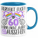 60. Geburtstag Frauen Geschenk Tasse Beruhigt Euch mit 60 Kann Nicht Jeder So Gut Aussehen Geschenkidee Mutter 60er Blau Trendation