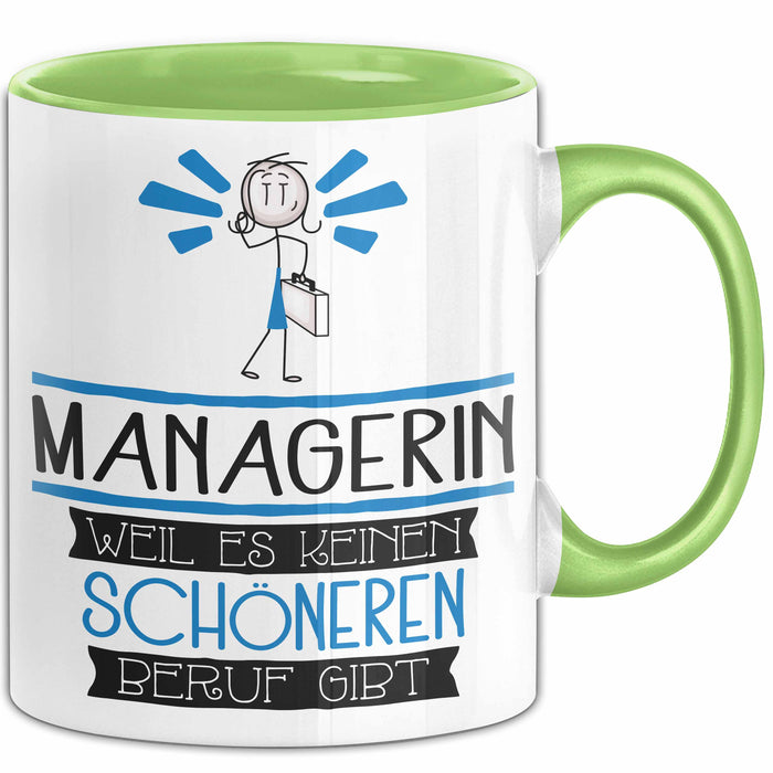 Managerin Weil Es Keinen Schöneren Beruf Gibt Tasse Geschenk für Eine Managerin Lustig Grün Trendation