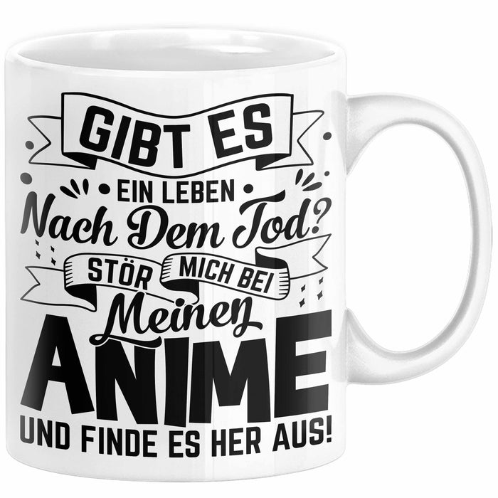 Anime Geschenk Tasse Lustiger Spruch Gibt Es Leben Nach Dem Tod Anime-Liebhaberin Geschenkidee Weiß Trendation