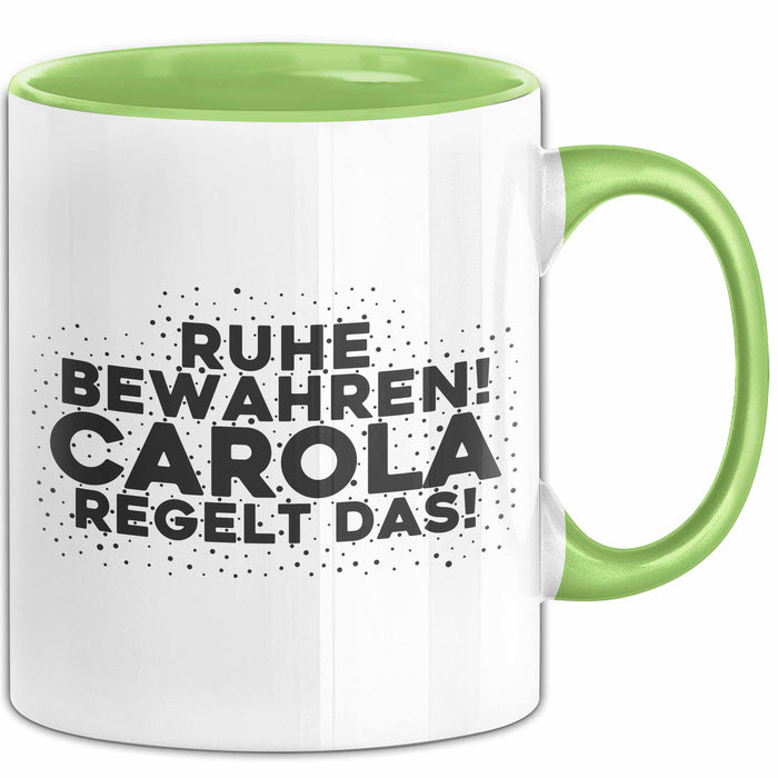 Carola Tasse Ruhe Bewahren! Carola Regelt Das! Geschenk