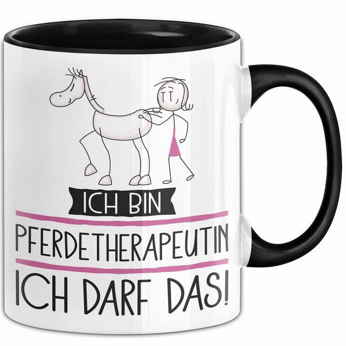 Geschenk für Pferdetherapeutin Tasse Lustige Geschenkidee Geburtstag Ich Bin Pferdetherapeutin Ich Darf Das Trendation