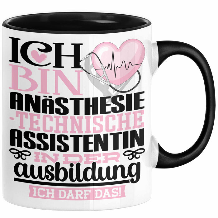 Anästhesietechnische Assistentin Ausbildung Start Geschenk Tasse Ich Bin Anästhesietechnische Assistentin In Der Ausbildung Ich Darf Das Kaffee-Becher Geschenkidee Schwarz Trendation