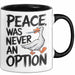 Sarkastische Ente Tasse Geschenk Lustige Geschenkidee Spruch Frieden war nie eine Option Schwarz Trendation