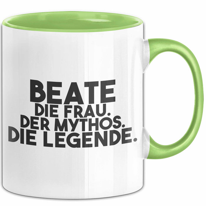 Beate Tasse Beate – Die Frau. Der Mythos. Die Legende. Geschenk Grün Trendation