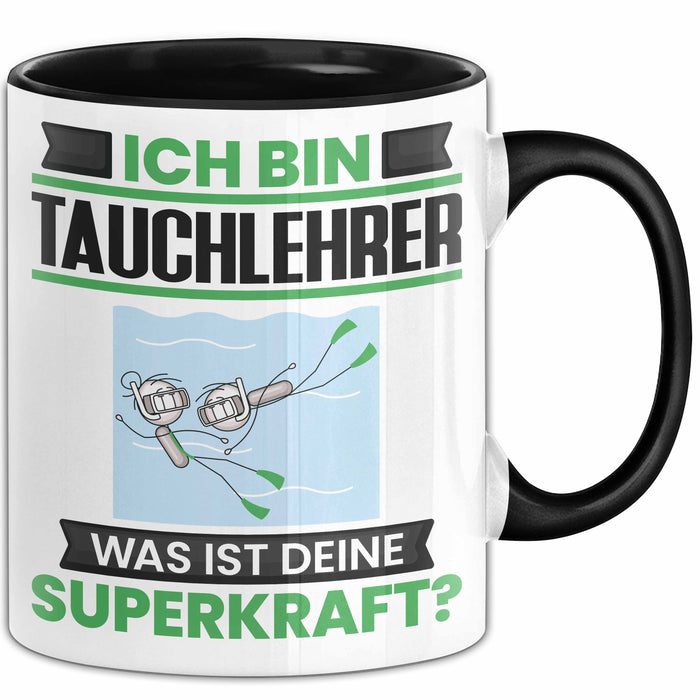 Tauchlehrer Tasse Geschenk für Tauchlehrer Geburtstag Lustiger Spruch Kaffee-Becher Was Ist Deine Superkraft Schwarz Trendation