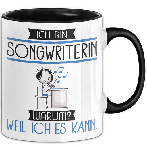Songwriterin Tasse Geschenk Ich Bin Songwriterin Warum Weil Ich Es Kann Geschenkidee Geburtstag Trendation