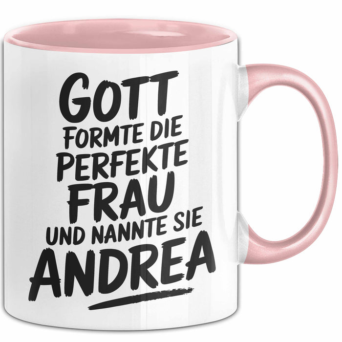 Andrea Tasse Geschenk Gott Formte Die Perfekte Frau Andrea Geschenkidee Rosa Trendation