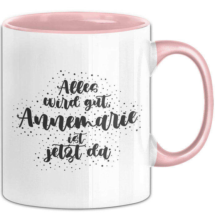 Annemarie Tasse Alles Wird Gut, Annemarie Ist Jetzt Da Geschenk