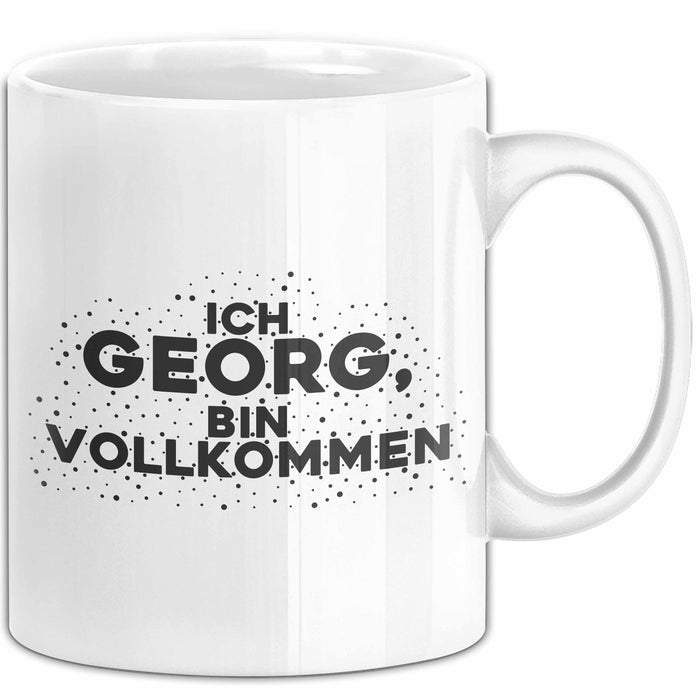 Georg Tasse Ich Georg, Bin Vollkommen Geschenk
