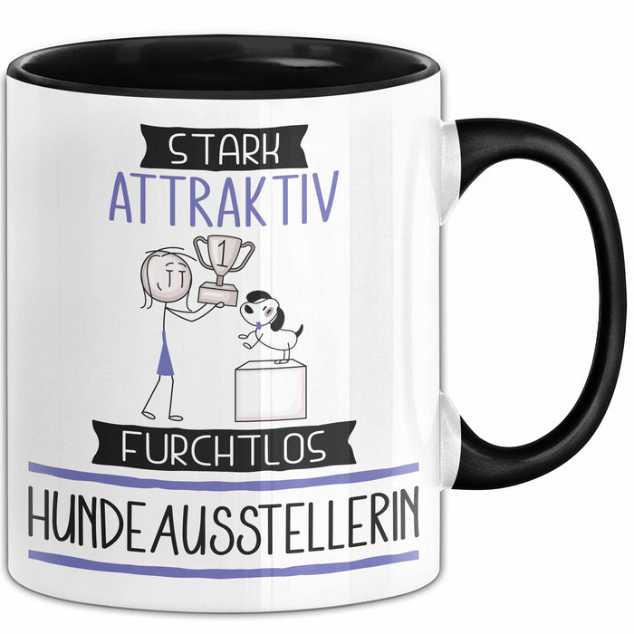 Hundeausstellerin Tasse Geschenk Becher Stark Attraktiv Furchtlos Hundeausstellerin Lustige Geschenkidee Trendation