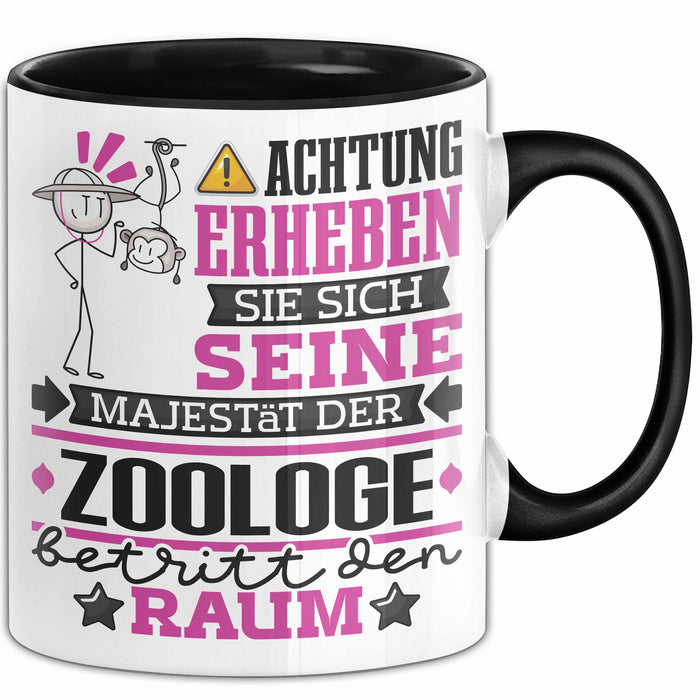 Zoologe Geschenk Tasse Lustiger Spruch Erheben Sie Sich Der Zoologe Betritt den Raum Schwarz Trendation