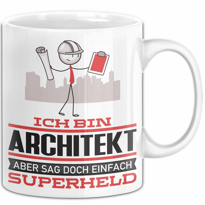 Architekt Geschenk Tasse Ich Bin Architekt Aber Sag Doch Einfach Superheld Lustige Geschenkdiee für Architekt Kaffee-Becher Weiß Trendation