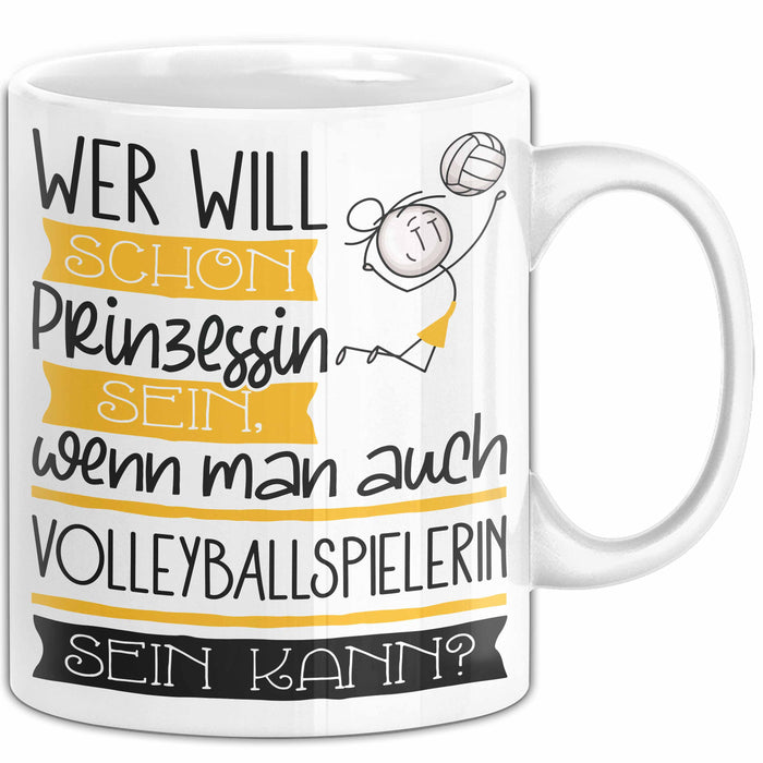 Volleyballspielerin Tasse Geschenk Spruch Wer Will Schon Prinzessin Sein Wenn Man Auch Volleyballspielerin Sein Kann Weiß Trendation