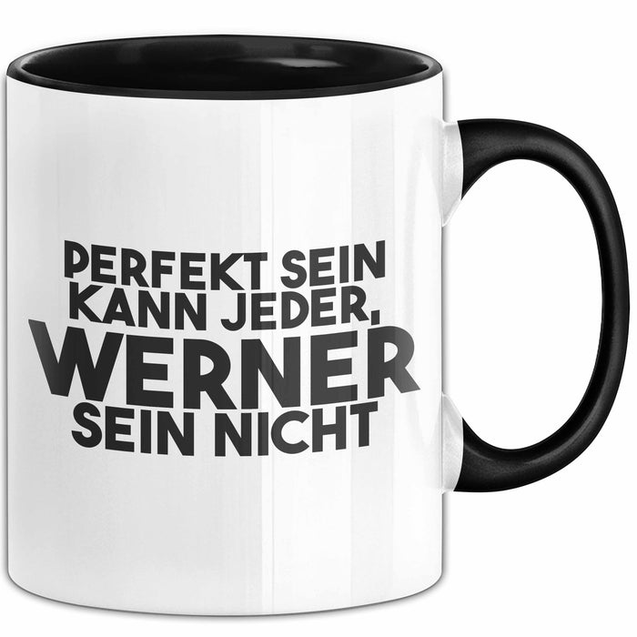 Werner Tasse Perfekt Sein Kann Jeder, Werner Sein Nicht Geschenk