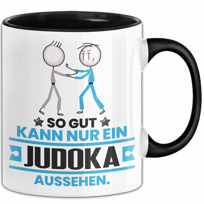 Judoka Geschenk Tasse So Gut Kann Nur Ein Judoka Aussehen Geschenkidee Kaffee-Becher Schwarz Trendation