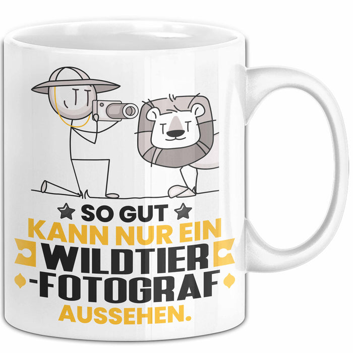 Wildtierfotograf Geschenk Tasse So Gut Kann Nur Ein Wildtierfotograf Aussehen Geschenkidee Kaffee-Becher Weiß Trendation
