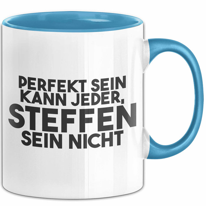 Steffen Tasse Perfekt Sein Kann Jeder, Steffen Sein Nicht Geschenk