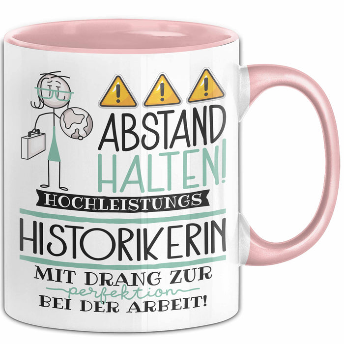 Historikerin Tasse Geschenk Lustig Abstand Halten Hochleistungs-Historikerin Mit Drang Zur Perfektion Bei Der Arbeit Rosa Trendation