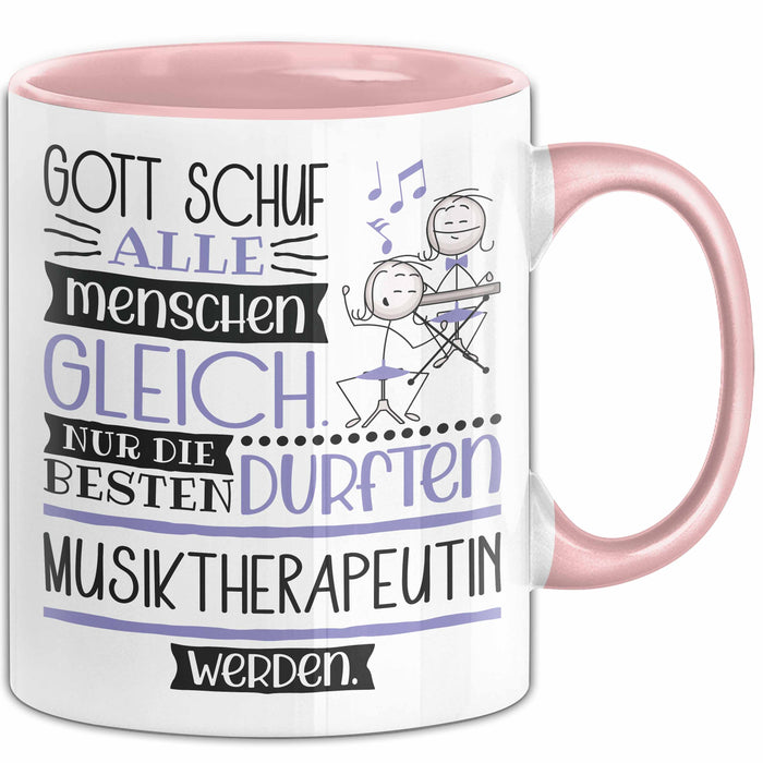 Musiktherapeutin Geschenk Becher Tasse Gott Schuf Alle Menschen Gleich Nur Die Besten Durfeten Musiktherapeutin Werden Geschenkidee Lustig Rosa Trendation