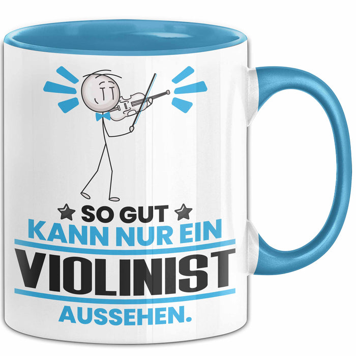 Violinist Geschenk Tasse So Gut Kann Nur Ein Violinist Aussehen Geschenkidee Kaffee-Becher Blau Trendation