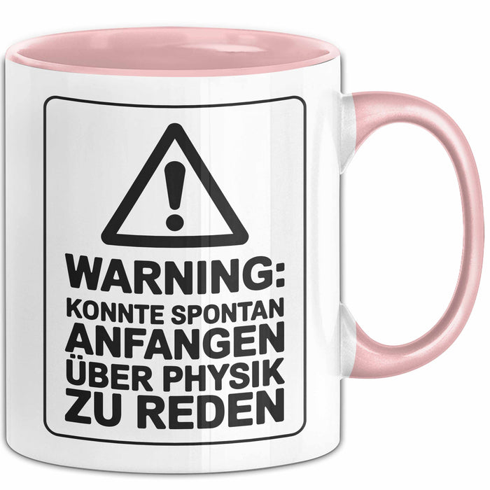 Physiklehrer Unterricht Tasse Geschenk Lustige Geschenkidee Spruch Könnte Spontan Anfangen Über Physik Zu Reden Rosa Trendation