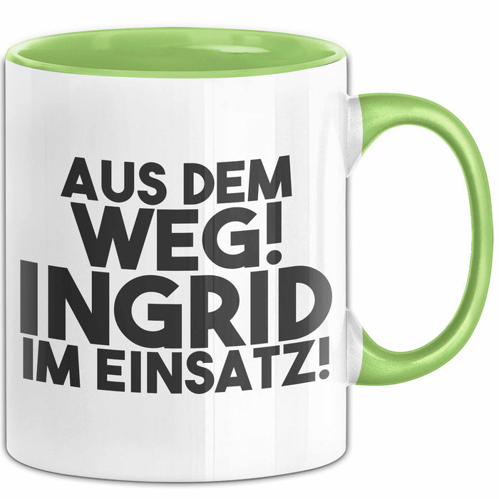 Ingrid Tasse Aus Dem Weg! Ingrid Im Einsatz! Geschenk