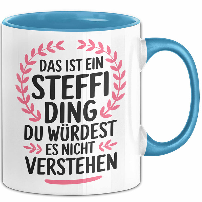 Steffi Tasse Geschenk Das Ist Ein Steffi Ding Geschenkidee Geburtstag Blau Trendation