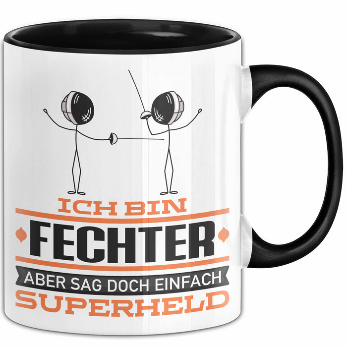 Fechter Geschenk Tasse Ich Bin Fechter Aber Sag Doch Einfach Superheld Lustige Geschenkdiee für Fechter Kaffee-Becher Schwarz Trendation