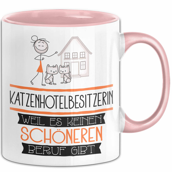 Katzenhotelbesitzerin Weil Es Keinen Schöneren Beruf Gibt Tasse Geschenk für Eine Katzenhotelbesitzerin Lustig Rosa Trendation