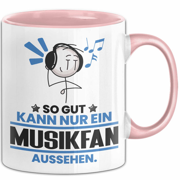Musikfan Geschenk Tasse So Gut Kann Nur Ein Musikfan Aussehen Geschenkidee Kaffee-Becher Rosa Trendation