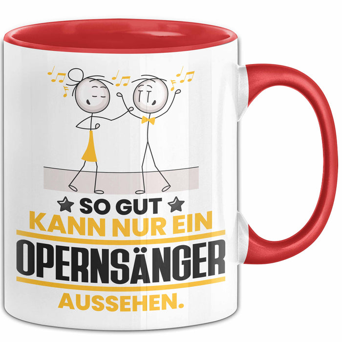 Opernsänger Geschenk Tasse So Gut Kann Nur Ein Opernsänger Aussehen Geschenkidee Kaffee-Becher Rot Trendation