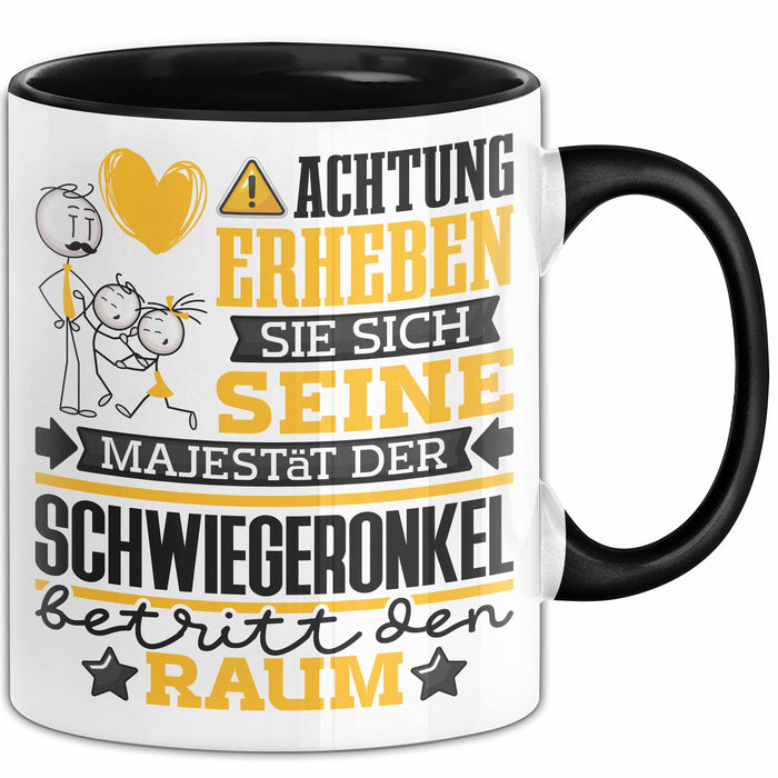 Schwiegeronkel Geschenk Tasse Lustiger Spruch Erheben Sie Sich Der Schwiegeronkel Betritt den Raum Schwarz Trendation