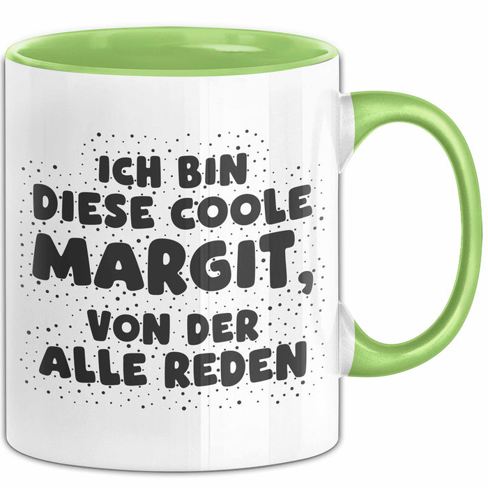 Margit Tasse Ich Bin Diese Coole Margit, Von Der Alle Reden Geschenk