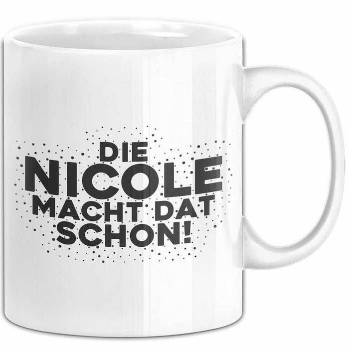 Nicole Tasse Die Nicole Macht Dat Schon Geschenk
