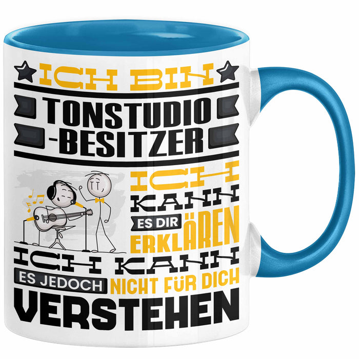 Tonstudio-Besitzer Geschenk Tasse Lustige Geschenkdiee für einen Tonstudio-Besitzer Geburtstag Ich Bin Tonstudio-Besitzer Ich Kann Es Dir Erklären Aber Nicht Für Dich Verstehen Blau Trendation
