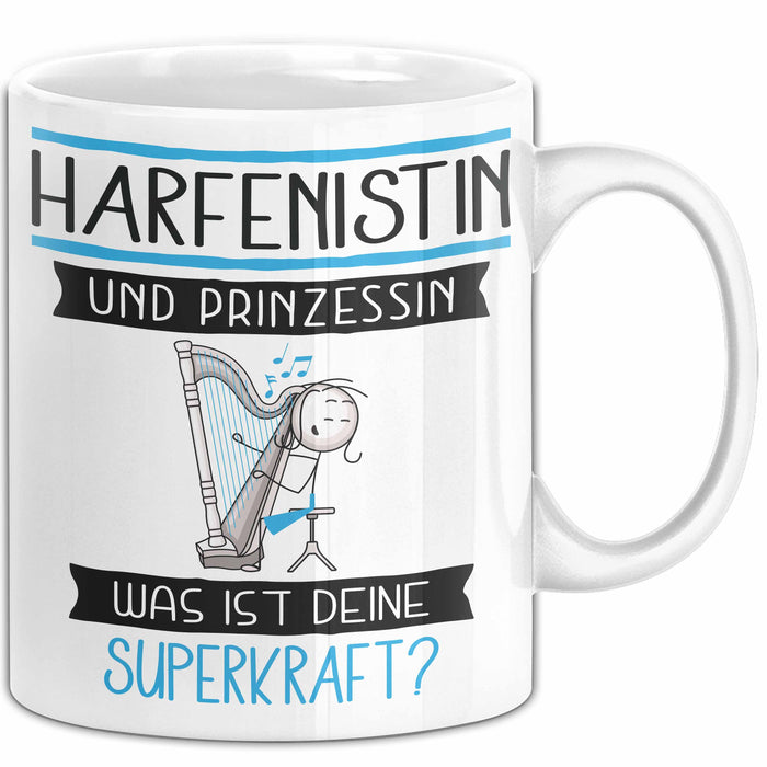Harfenistin Und Prinzessin Tasse Geschenk Für Eine Harfenistin Geburtstag Was Ist Deine Superkraft Weiß Trendation